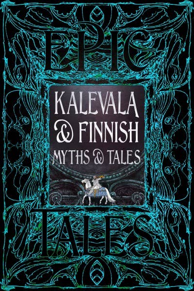 Kalevala & The Folk Tales Of Finland (Gothic Fantasy)