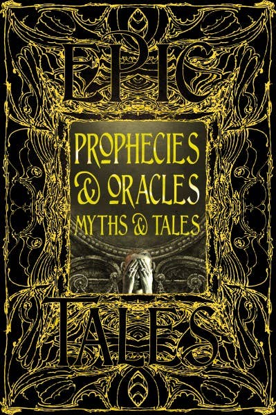 Prophesies & Oracles Myths & Tales (Gothic Fantasy)