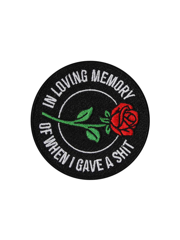 In Loving Memory Of When I Gave A Shit