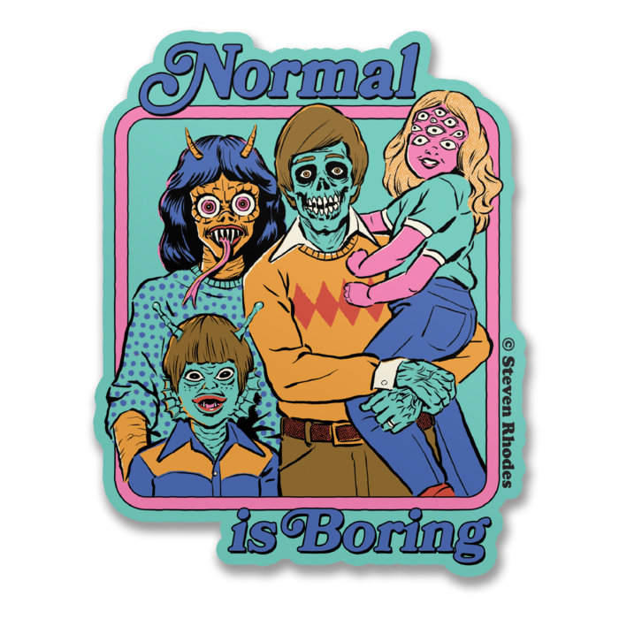 Normal Is Boring