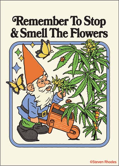 Remember to stop & smell the flowers MAGNET