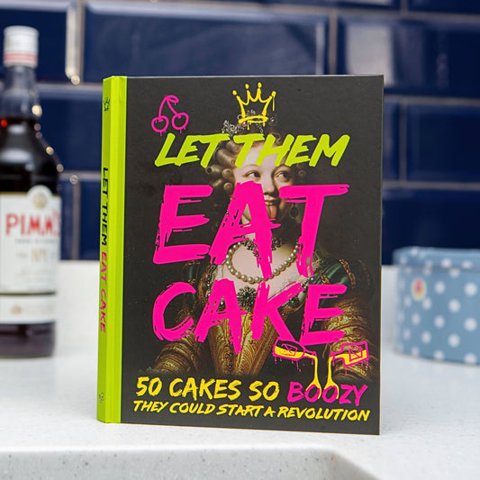 Let Them Eat Cake Recipe Gift Book: 50 Boozy Cakes