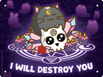 I Will Destroy You Tin Sign