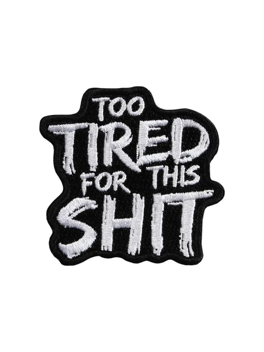 Too Tired For This Shit