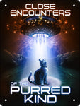 Close Encounters of the Purred Kind Tin Sign