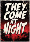 They Come At Night Poster