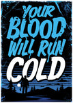 Your Blood Will Run Cold Poster