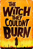 The Witch They Couldn't Burn Tin Sign