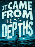 It Came From The Depths Tin Sign