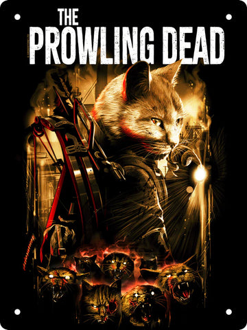 The Prowling Dead  Tin Sign