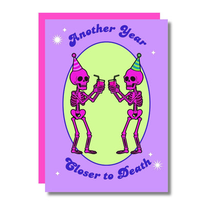 Another Year Closer To Death