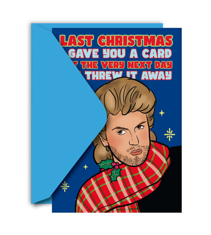 Last Christmas I Gave You A Card