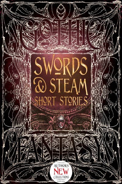 Swords & Steam Short Stories (Gothic Fantasy)