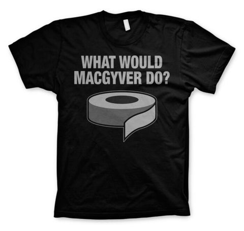 What Would MacGyver Do