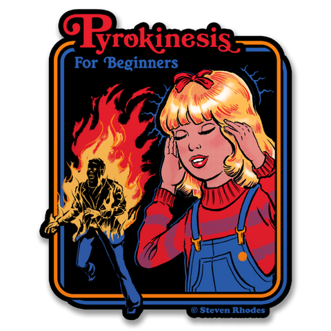 Pyrokinesis For Beginners