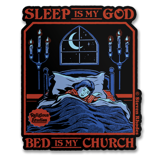 Sleep Is My God