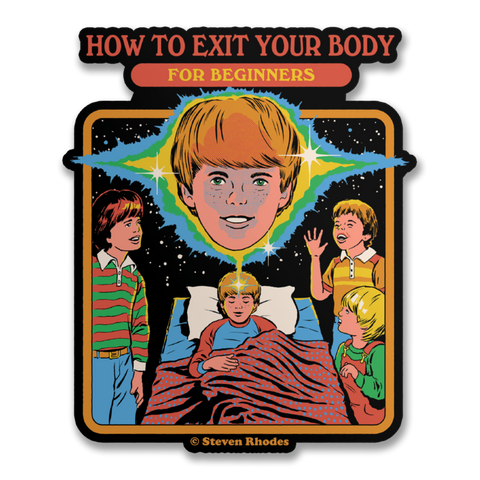 Exit Your Body