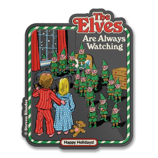 The Elves Are Always Watching