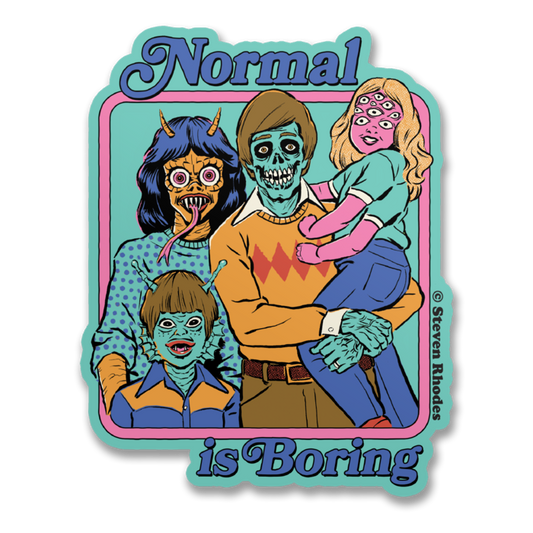 Normal Is Boring
