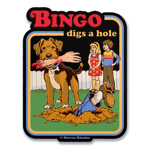 Bingo Digs a Hole