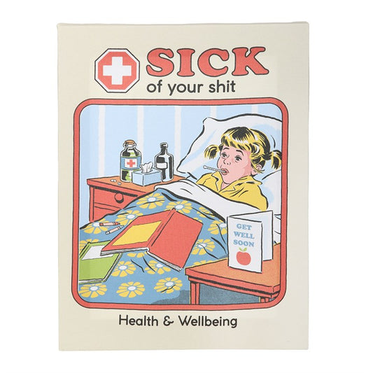 Sick of Your Shit Platno