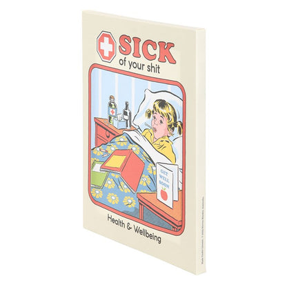 Sick of Your Shit Platno