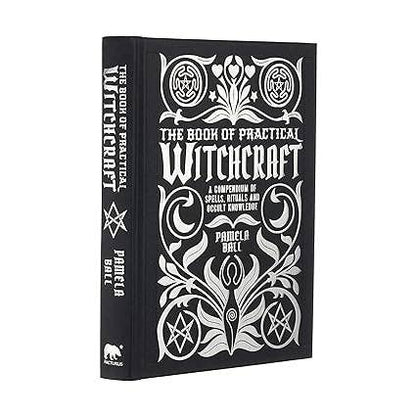Book Of Practical Witchcraft: A Compendium of Spells, Ritual